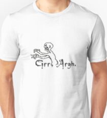 Grrr Argh Unisex T-Shirt