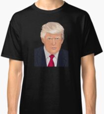 The Great President Donald Trump! Classic T-Shirt