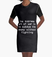 The supreme art of war was subdue the enemy without fighting Graphic T-Shirt Dress