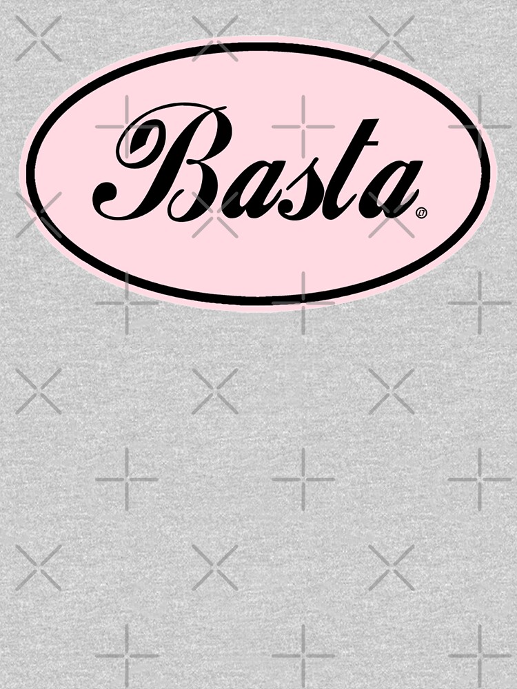 Basta - dusty pink- Italian/Spanish - Enough! by Thelittlelord