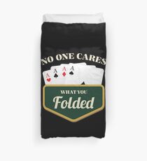 Es interessiert niemanden, was du gefaltet hast Poker Shirt | Poker Geschenke | Pokerzubehör | Poker Hoodie | Pokerspieler | Poker Tshirt | Poker Frauen | Poker-Königin Bettbezug