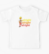 alright alright alright Kids Tee