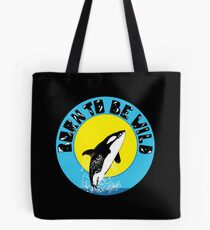 Orca Born to Be Wild Tote Bag
