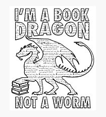 I'm a Book Dragon Not a Worm Black & White version with ancient scrolls text Photographic Print