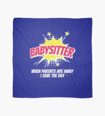 Babysitter When Parents Are Away I Save The Day Scarf