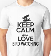 Keep Calm and Love Bird Watching Unisex T-Shirt