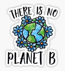 There is no planet b Sticker