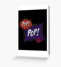 Pop POP! Greeting Card