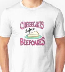 Cheesecakes Before Beefcakes | Typography Unisex T-Shirt