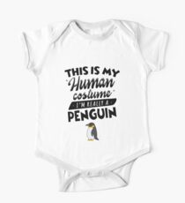 This Is My Human Costume I'm Really A Penguin Funny One Piece - Short Sleeve