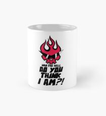 Who The Hell Do You Think I Am?! Mug