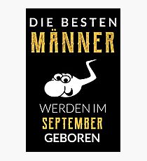 Die besten Männer werden im September geboren lustiges Geschenk Photographic Print