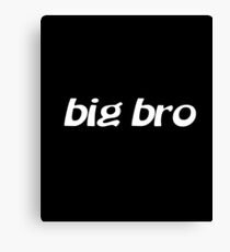 Big Bro Funny T-shirt Trendy Big Brother Tee Canvas Print