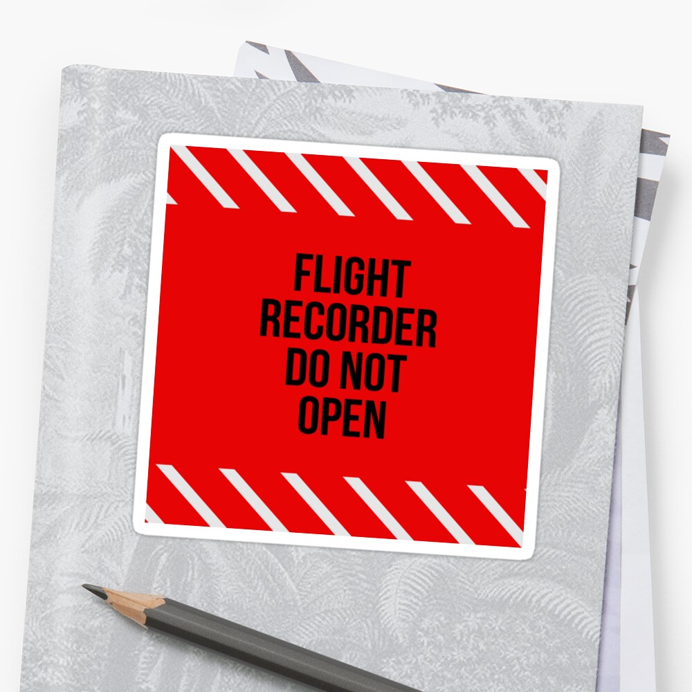 flight-recorder-do-not-open-sticker-by-parakeet-redbubble