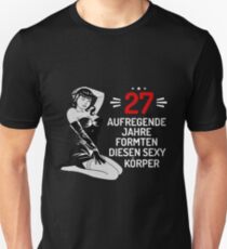 27 Aufregende Jahre formten diesen sexy Körper Geschenk Slim Fit T-Shirt