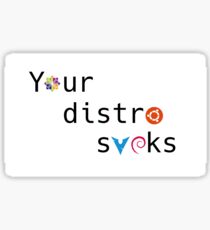 Your Distro Sucks Sticker