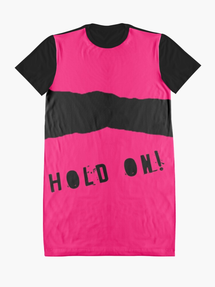 Alternate view of Hold on! Graphic T-Shirt Dress