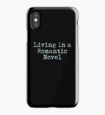 Living In A Romantic Novel iPhone Case