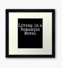 Living In A Romantic Novel Framed Print