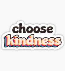 Choose Kindness! Sticker