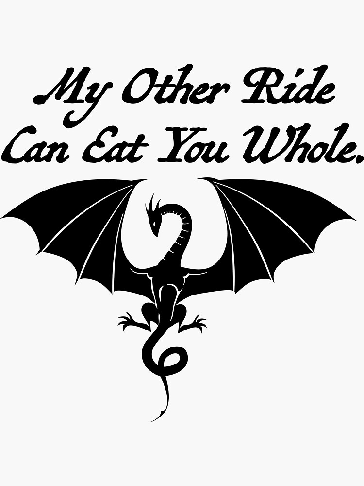 My Other Ride Is A Dragon by MeganPawlak