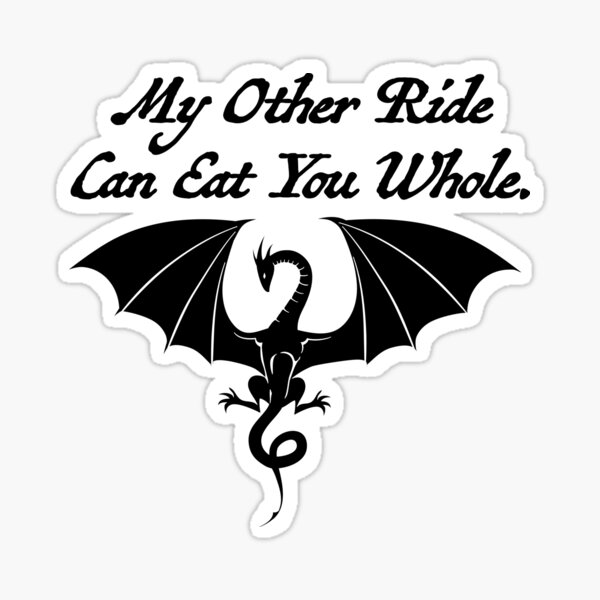 My Other Ride Is A Dragon Sticker