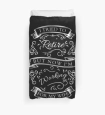 Funny Retirement Sayings Duvet Cover