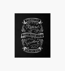 Funny Retirement Sayings Art Board