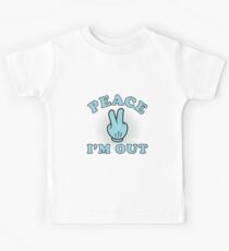 Peace I'm Out Kids Tee