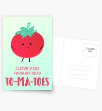 I love you from my head tomatoes (to-ma-toes) Postcards