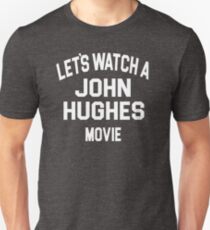 Lässt einen John Hughes Film sehen Slim Fit T-Shirt