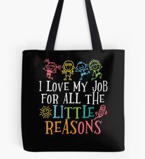 I Love My Job For All The Little Reasons Cute Design Tote Bag