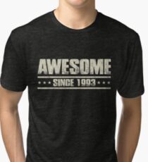 1993 Birthday Gifts - 1993 Celebration Gifts - 1993 Tshirt - Awesome Since 1993 Tri-blend T-Shirt