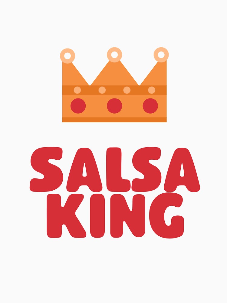 "Salsa King funny latin dance and class design" Unisex TShirt by