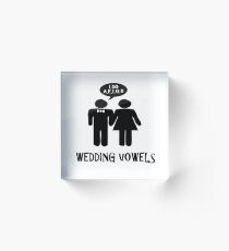Wedding vowels - appauling wedding pun. Acrylic Block