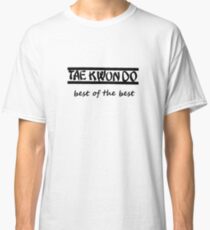 taekwondo best of the best Classic T-Shirt