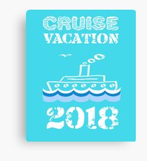 Cruise Vacation 2018 Canvas Print