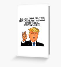 Funny Donald Trump Happy Father's Day Dad Gift Daddy Papa Quotes 2018 Greeting Card
