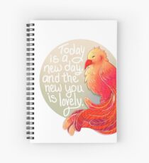 "Today is a New Day, and the New You is Lovely" Phoenix Spiral Notebook