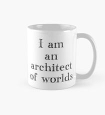 I am an architect of worlds Mug