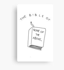 The bible of none of the above Canvas Print
