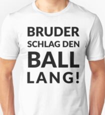Brother, hit the ball long! Prince & Ante Unisex T-Shirt