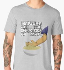 Fingers Are The Chopsticks Of Man Men's Premium T-Shirt
