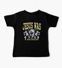 Jesus was a socialist | The religious left Baby T-Shirt