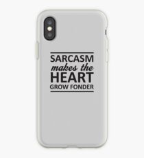 Sarcasm Makes The Heart Grow Fonder iPhone Case