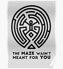 Westworld - The Maze Wasn't Meant For You Poster