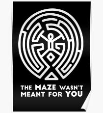 Westworld - The Maze Wasn't Meant for You (White Version) Poster