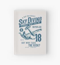 Skydiver, Skydiving. Funny Saying, Irony, Humor Hardcover Journal