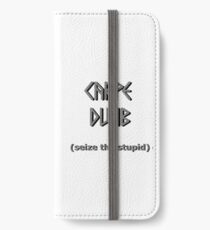 Carpe Dumb - Seize the Stupid iPhone Wallet/Case/Skin