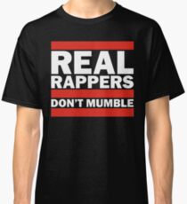 Echte Rapper murren nicht - Oldschool Hip Hop-Rap-T-Shirt Classic T-Shirt